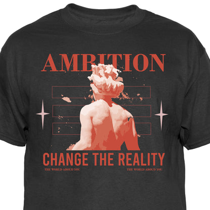 Ambition Change the Reality Graphic Tee Vintage Graphic T-Shirt